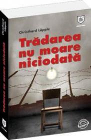 Tradarea nu moare niciodata - Christhard Lapple