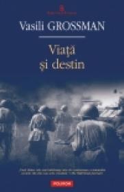 Viata si destin - Vasili Grossman