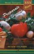 333 Retete - Preparate din legume - Mircea Georgescu