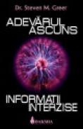 Adevarul ascuns: informatii interzise - Dr. Steven M. Greer