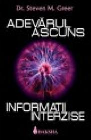 Adevarul ascuns: informatii interzise - Dr. Steven M. Greer
