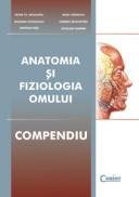 Anatomia si Fiziologia Omului. COMPENDIU - Cezar Th. Niculescu, Radu Carmaciu, Bogdan Voiculescu, Carmen Salavastru, Cristian Nita, Catalina Ciornei