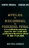 Apelul si recursul in procesul penal - Dumitru Radescu