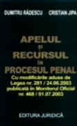 Apelul si recursul in procesul penal - Dumitru Radescu