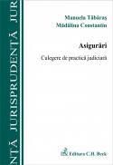 Asigurari. Culegere de practica judiciara - Tabaras Manuela , Constantin Madalina