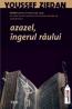 Azazel, ingerul raului - Youssef Ziedan