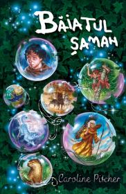 Baiatul saman - Caroline Pitcher
