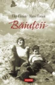 Baiuteii. Editie noua - Filip Florian, Matei Florian