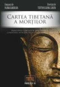 CARTEA TIBETANA A MORTILOR - TERTON KARMA LINGPA ; PADMASAMBHAVA