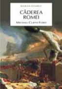 Caderea Romei - Michael Curtis Ford