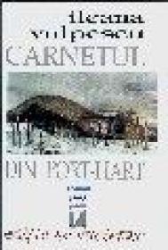 Carnetul din Port-Hart - Ileana Vulpescu