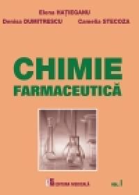 Chimie farmaceutica. Volumul I - Elena Hatieganu, Denisa Dumitrescu, Camelia Stecoza, Laurentiu Moresciag