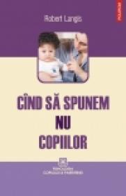 Cind sa spunem nu copiilor - Robert Langis