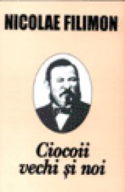 Ciocoii vechi si noi - Nicolae Filimon