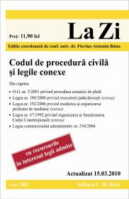 Codul de procedura civila si legile conexe. Actualizat la 15.03.2010. Cod 385 - Editie coordonata de conf. univ. dr. Flavius-Antoniu Baias