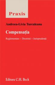 Compensatia. Reglementare. Doctrina. Jurisprudenta - Turculeanu Andreea-Livia