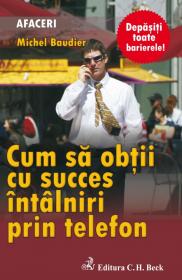 Cum sa obtii cu succes intalniri prin telefon - Baudier Michel