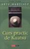 Curs practic de Kuatsu - Vasile Teodor