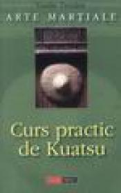 Curs practic de Kuatsu - Vasile Teodor
