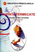 Cuvinte fermecate. Educatie pentru societate - nivelele I si II - Nelica Mihai