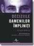 Deciziile oamenilor impliniti - Philip Baker