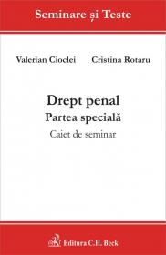 Drept penal. Partea speciala. Caiet de seminar - Cioclei Valerian , Rotaru Cristina
