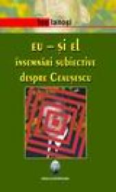 Eu - si el -Insemnari subiective despre Ceausescu - Ion Ianosi