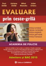 Evaluare prin teste-grila. Academia de politie - Paul Didita, Adriana Didita, Mihai Muscalu, Iulian Untaru