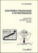 Gestiunea financiara a intreprinderii - Aplicatii, studii de caz, teste - Petre Brezeanu