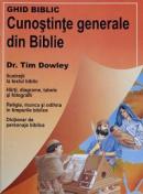 Ghid biblic. Cunostinte generale din Biblie - Tim Dowley