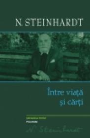 Intre viata si carti - N. Steinhardt