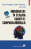 Introducere in terapia cognitiv-comportamentala - David Westbrook, Helen Kennerley, Joan Kirk