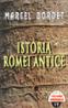 Istoria Romei antice - Marcel Bordet