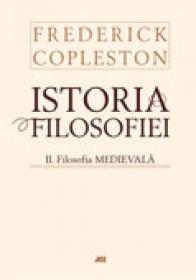 Istoria filosofiei. Vol. 2  -  Filosofia medievala  -  Cartonat - Frederick Copleston