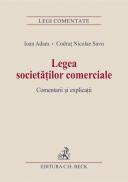 Legea societatilor comerciale. Comentarii si explicatii - Adam Ioan , Savu Codrut Nicolae