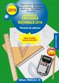 MATEMATICA PENTRU EVALUAREA NATIONALA 2010 - RADUCANU, Petru ; SERDEAN, Ioan ; POPA, Gabriel ; IUREA, Gheorghe ; ZANOSCHI, Adrian ; SMARANDOIU, Stefan ; PERIANU, Marius ; FIANU, Mircea