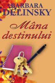 Mana destinului - Barbara Delinsky