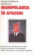 Manipularea in afaceri - George Grisham