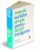 Metode euristice simple pentru decizii inteligente - Gerd Gigerenzer, Peter Todd, The ABC Research Group