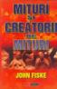 Mituri si creatorii de mituri - John Fiske