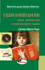 O scoala orientata spre elev - Carmen Maria Popa