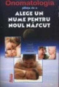 ONOMATOLOGIA - stiinta de a alege un nume pentru noul nascut - Lemi Gemil Mecari