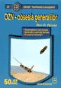 OZN - obsesia generalilor - Dan D. Farcas