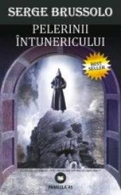PELERINII INTUNERICULUI - BRUSSOLO, Serge