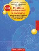 PREGATIREA BACALAUREATULUI LA MATEMATICA Selectie de exercitii si problem date la examenele nationale intre 1998-2009 - SERDEAN, Ioan ; RADUCANU, Petre ; POPA, Gabriel ; IUREA, Gheorghe ; ZANOSCHI, Adrian