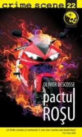 Pactul rosu (crime scene 22) - Olivier Descosse
