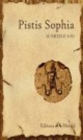 Pistis Sophia - Evanghelii si Manuscrise - ***