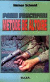 Pomii fructiferi - Metode de altoire - Heiner Schmid