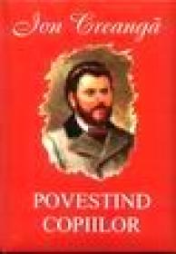 Povestind copiilor - Ion Creanga