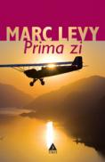 Prima zi - Marc Levy